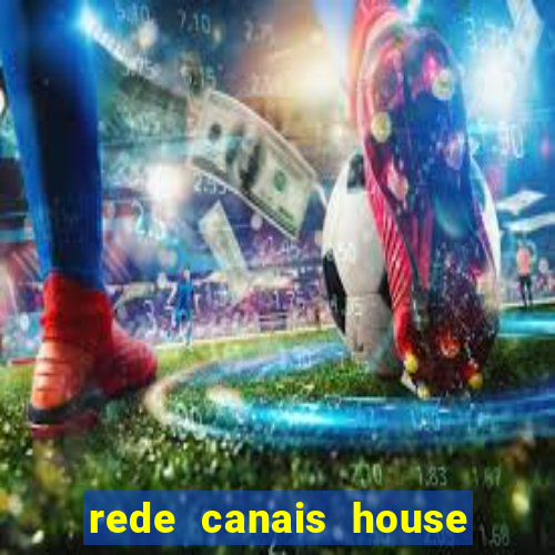 rede canais house of the dragon